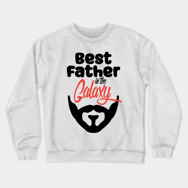 Best Father In the Galaxy Crewneck Sweatshirt by penasavior